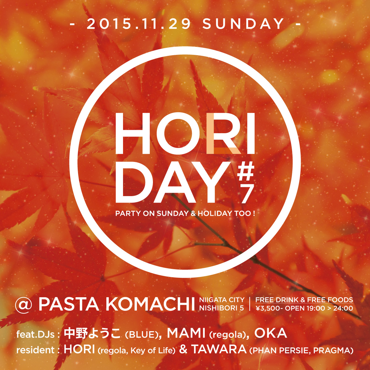 2015.11.29 SUN – TAWARA : DJ@PASTA KOMACHI / HORIDAY #07