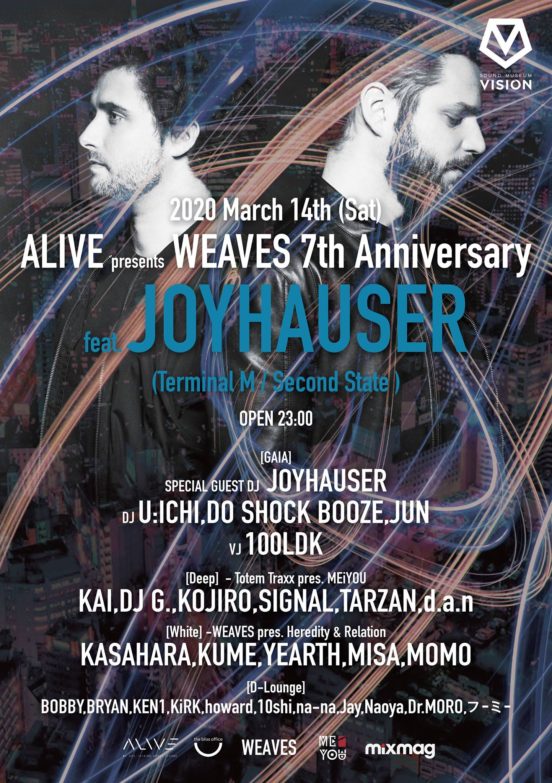 2020. 3. 14 SAT– KAI : DJ@Sound Museum Vision Tokyo / ALIVE presents WEAVES 7th Anniversary feat. Joyhauser
