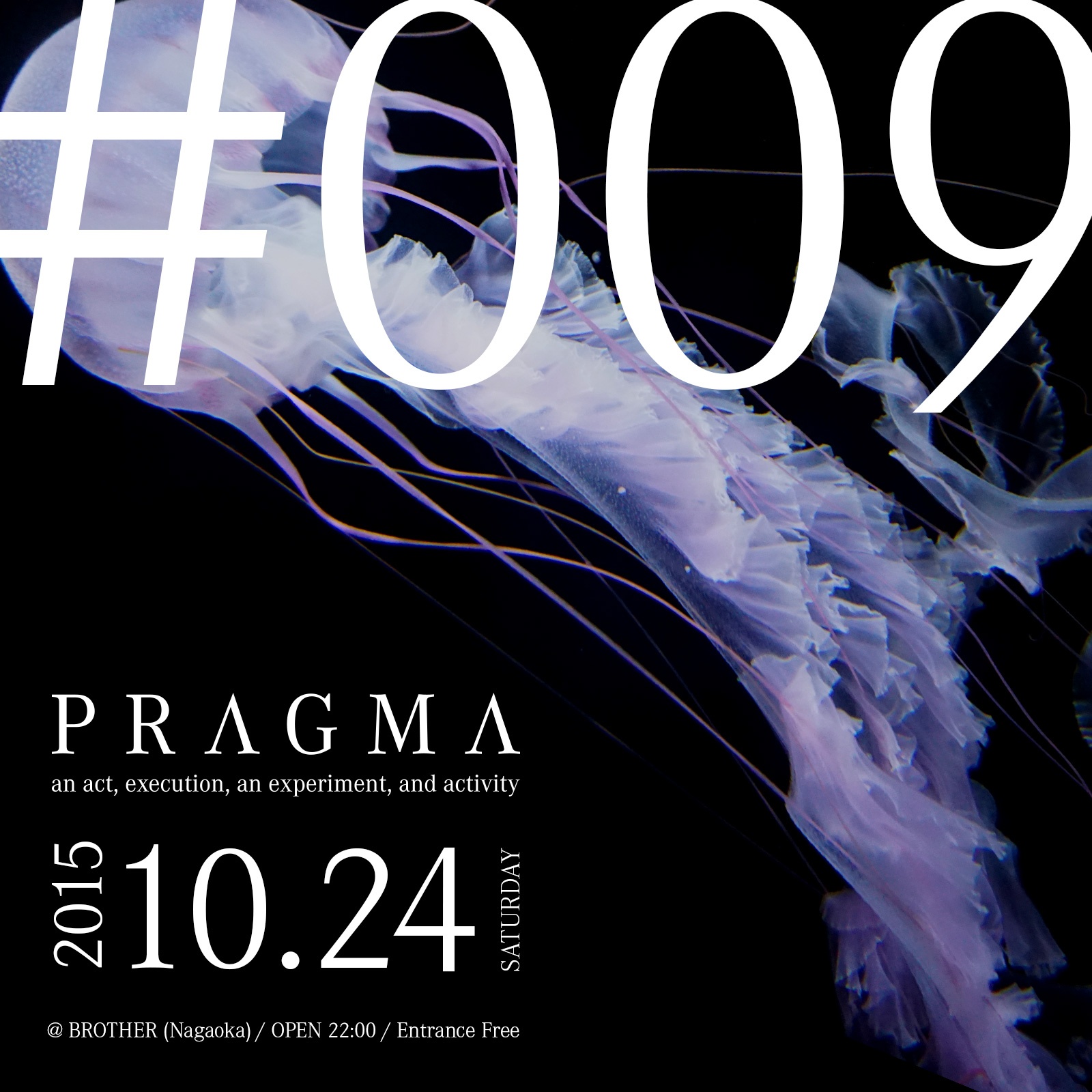 2015.10.24 SAT – TAWARA : DJ@BROTHER / PRAGMA #009