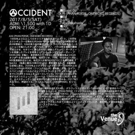 2017.8.5 SAT – KAI : DJ @ the Venue (Nagano) / ACCIDENT