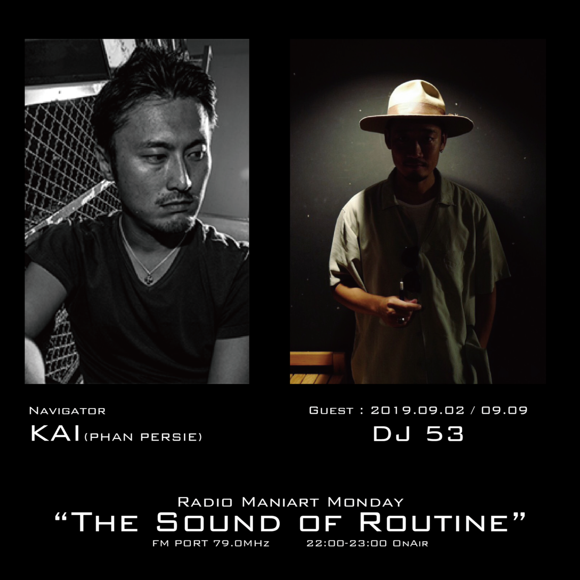 2019. 9. 2 MON, 9. 9 MON – KAI : Navigator on FM PORT / the Sound of Routine – Guest : DJ 53